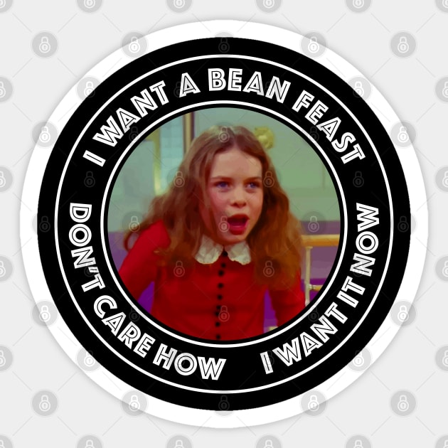 Willie Wonka Veruca Salt I Want a Bean Feast Willy Wonka